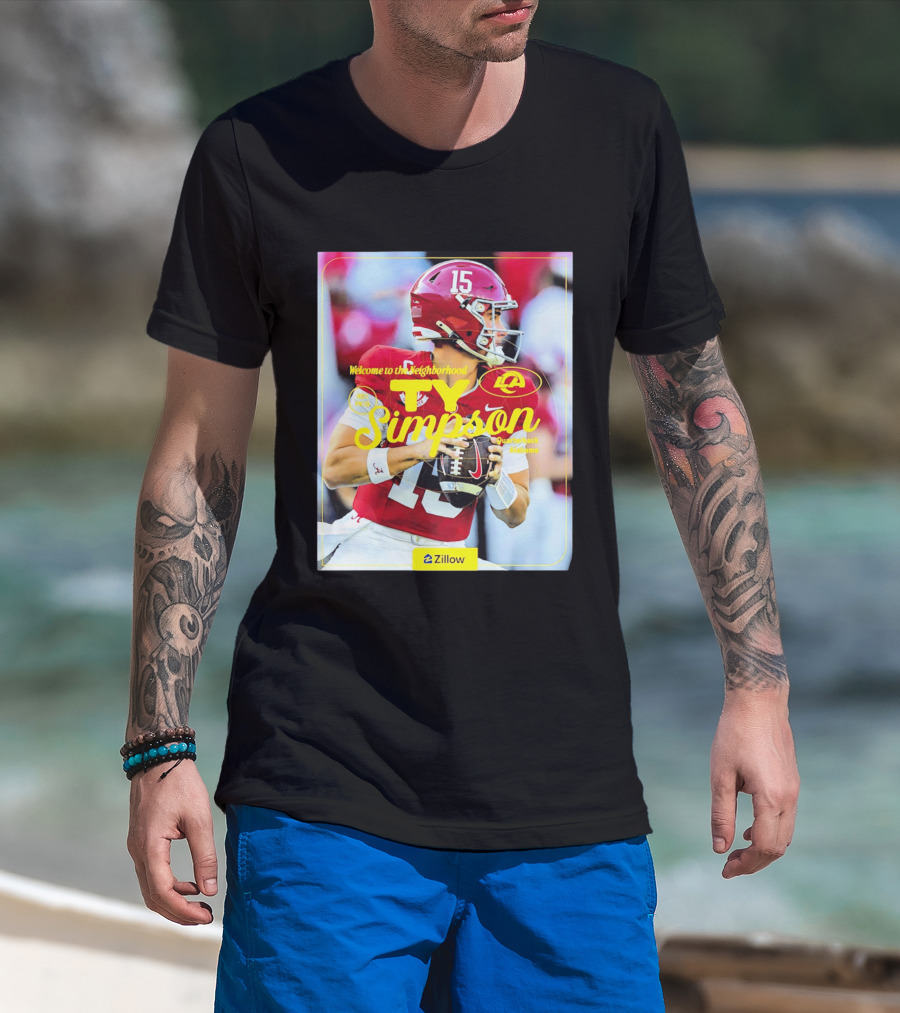 Welcome To The Neighborhood Ty Simpson Los Angeles Rams Quarterback Alabama T-Shirt