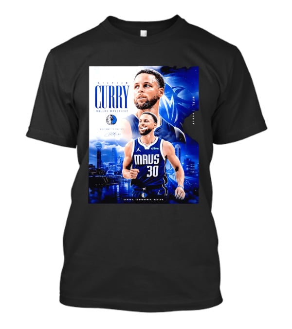 Stephen Curry Dallas Mavericks Welcome To Dallas Legacy Leadership Mavs 30 T-Shirt