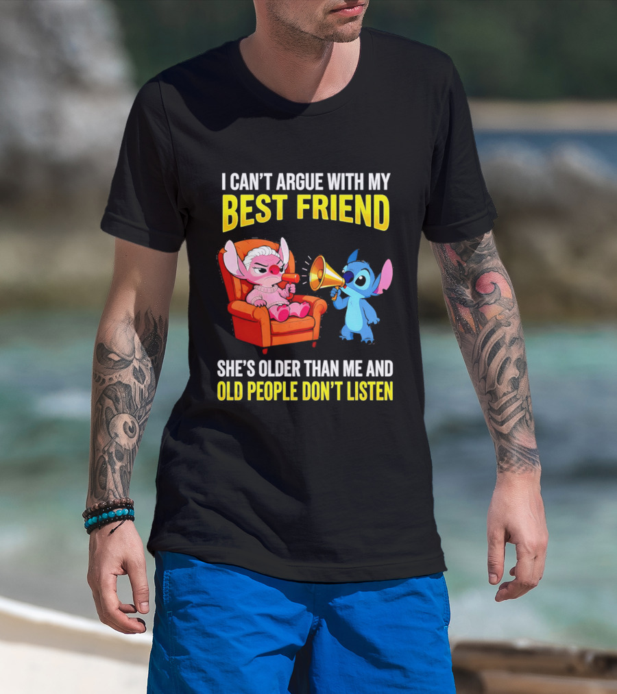 Stitch Megaphone I Can't Argue With My Best Friend She's Older Than Me Old People Don't Listen T-Shirt