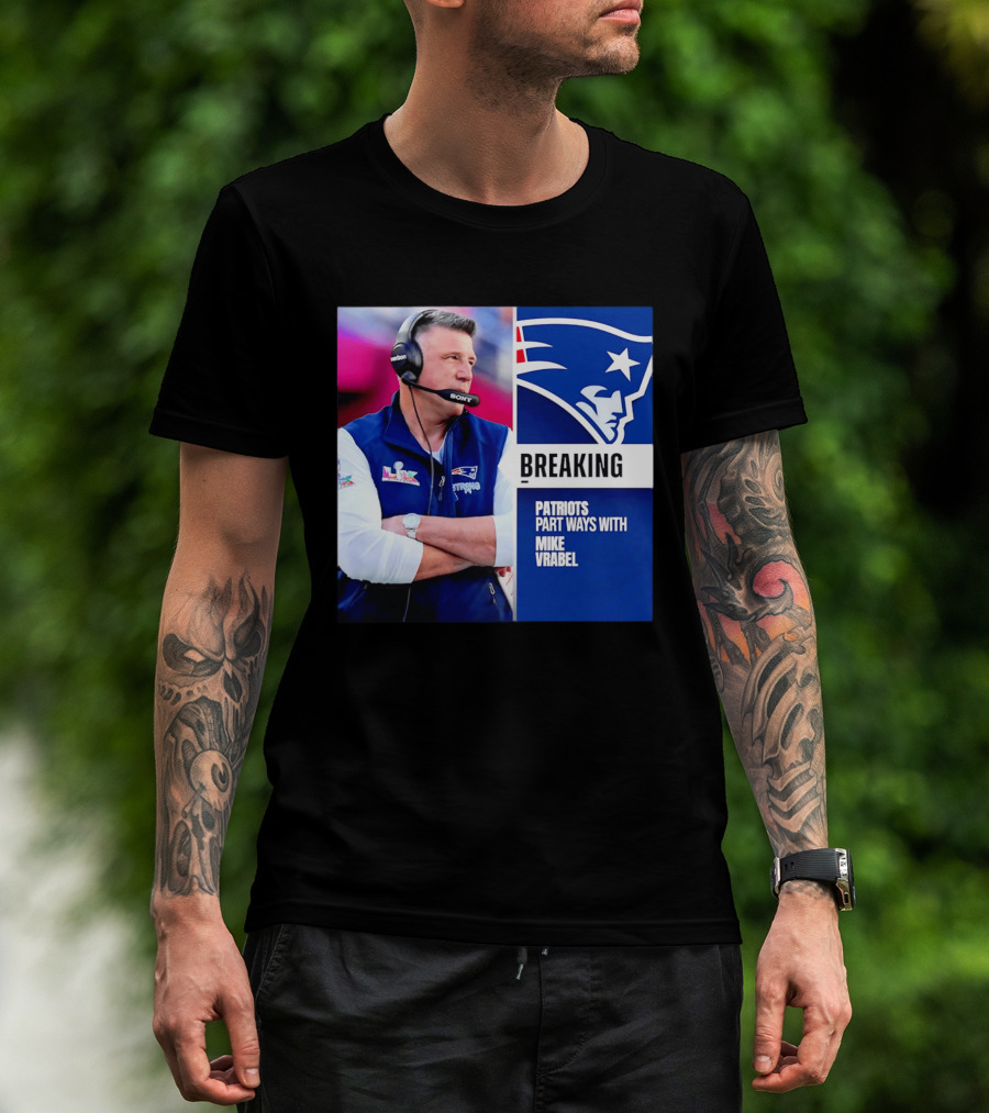 Breaking Patriots Part Ways Mike Vrabel T-Shirt