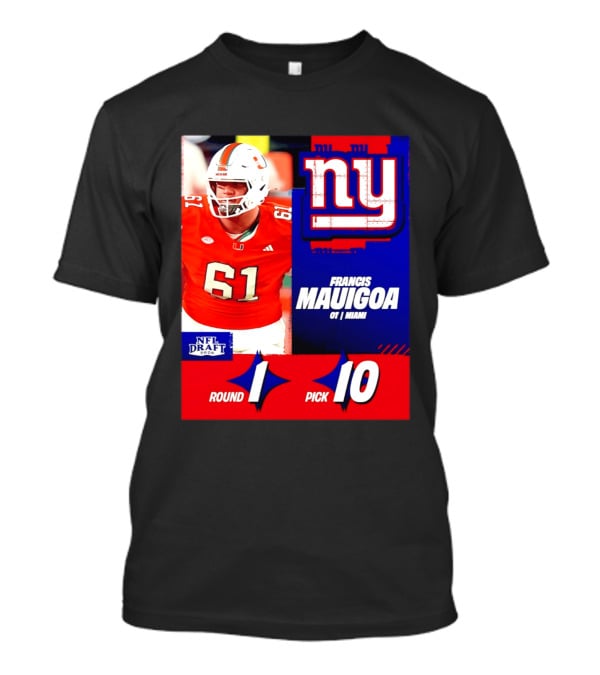 Round 1 Pick 10 NFL Draft 2026 Francis Mauigoa New York Giants Miami T-Shirt