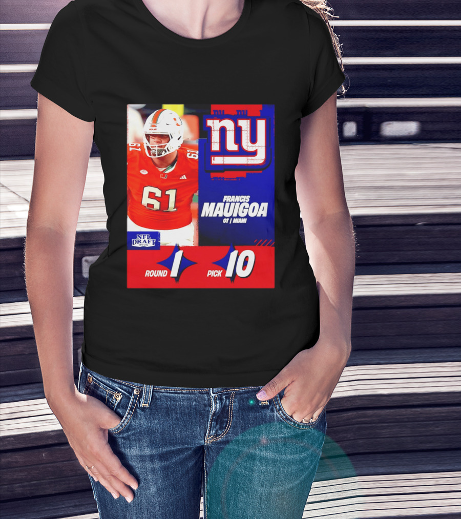 Round 1 Pick 10 NFL Draft 2026 Francis Mauigoa New York Giants Miami T-Shirt