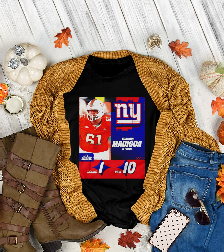 Round 1 Pick 10 NFL Draft 2026 Francis Mauigoa New York Giants Miami T-Shirt