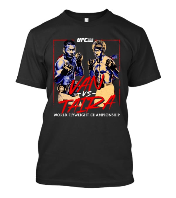 UFC 328 Van Vs Taira Match Up MMA Showdown T-Shirt