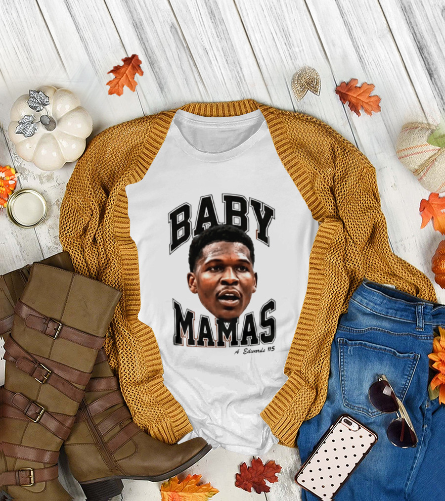 Anthony Edwards Baby Mamas A Edwards #5 T-Shirt
