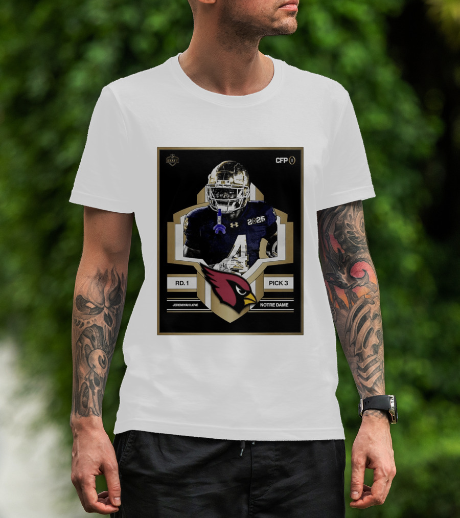 Arizona Cardinals Draft 2026 Rd 1 Pick 3 Jeremiyah Love Notre Dame CFP T-Shirt