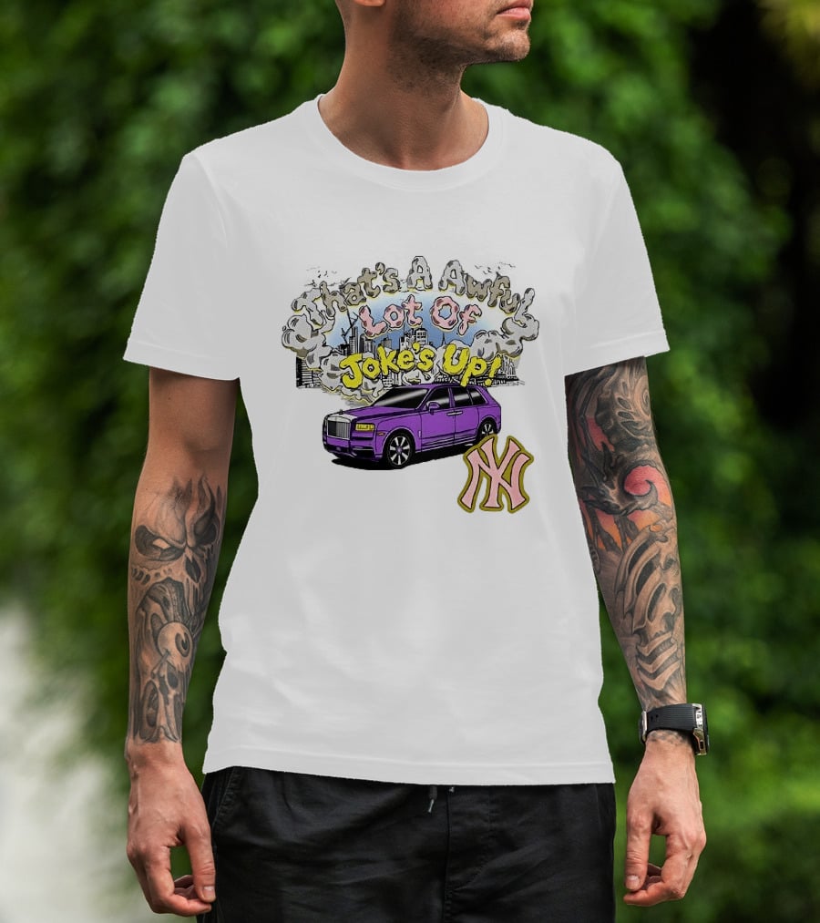 That's A Awful Lot Of Jokes Up Cityscape Purple Car NY Yankees T-Shirt