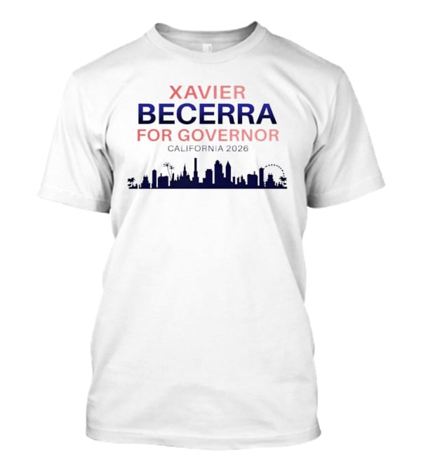 Xavier Becerra For Governor California 2026 Skyline T-Shirt