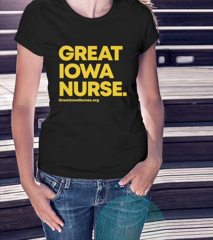 Great Iowa Nurse Greatiowanurses.org T-Shirt