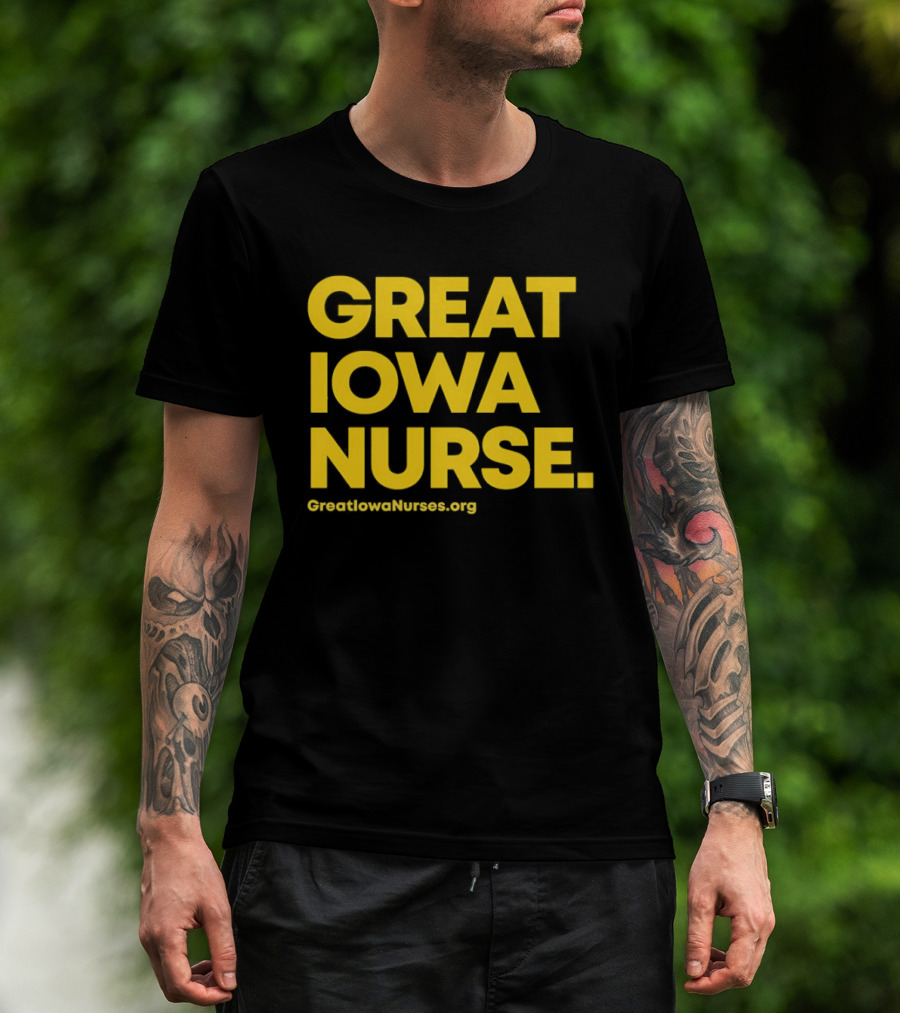 Great Iowa Nurse Greatiowanurses.org T-Shirt