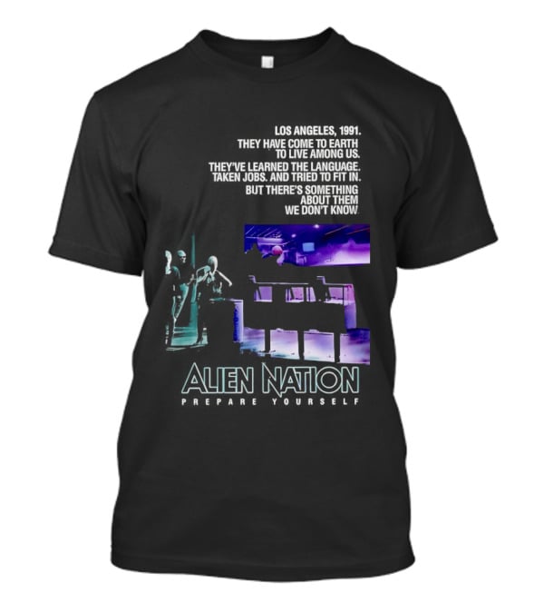 Alien Nation Prepare Yourself Sci Fi Movie Los Angeles 1991 T-Shirt