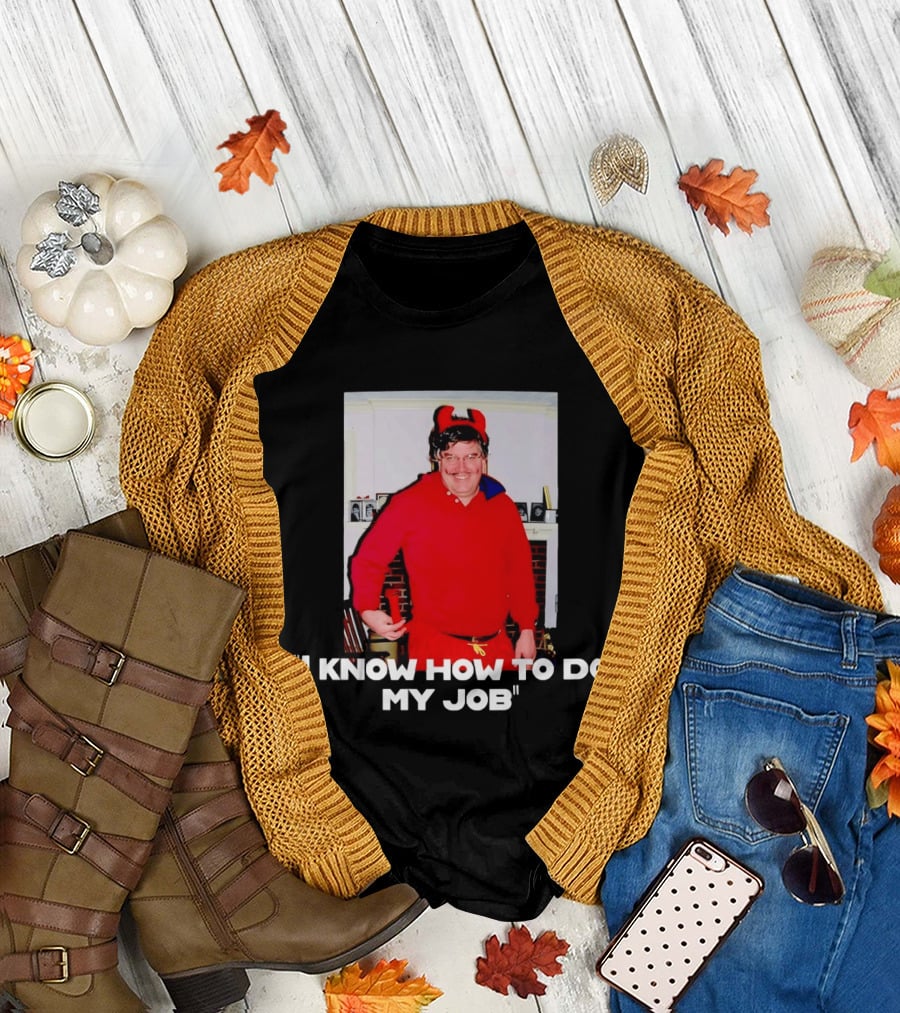I Know How to Do My Job Devil Costume Photo Humorous T-Shirt