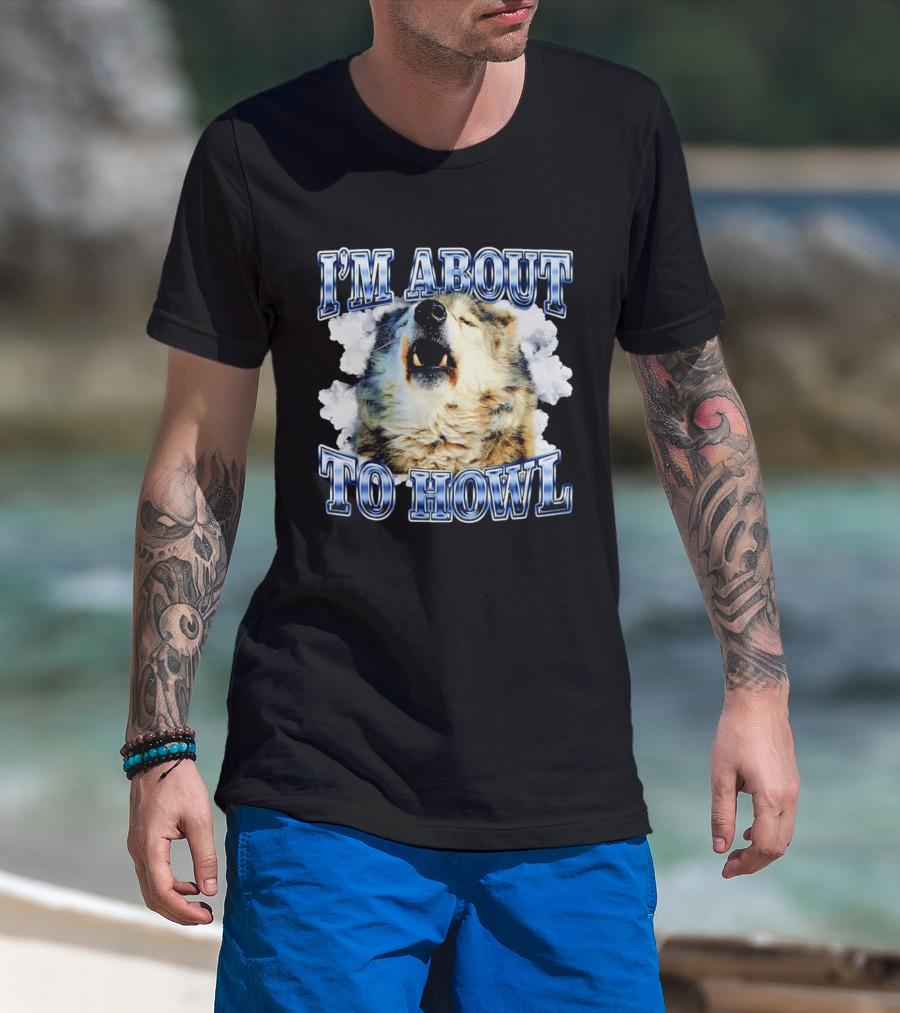 I'm About To Howl Minnesota Timberwolves Fan T-Shirt