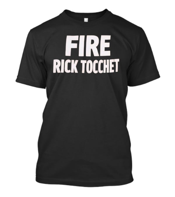 Fire Rick Tocchet T-Shirt