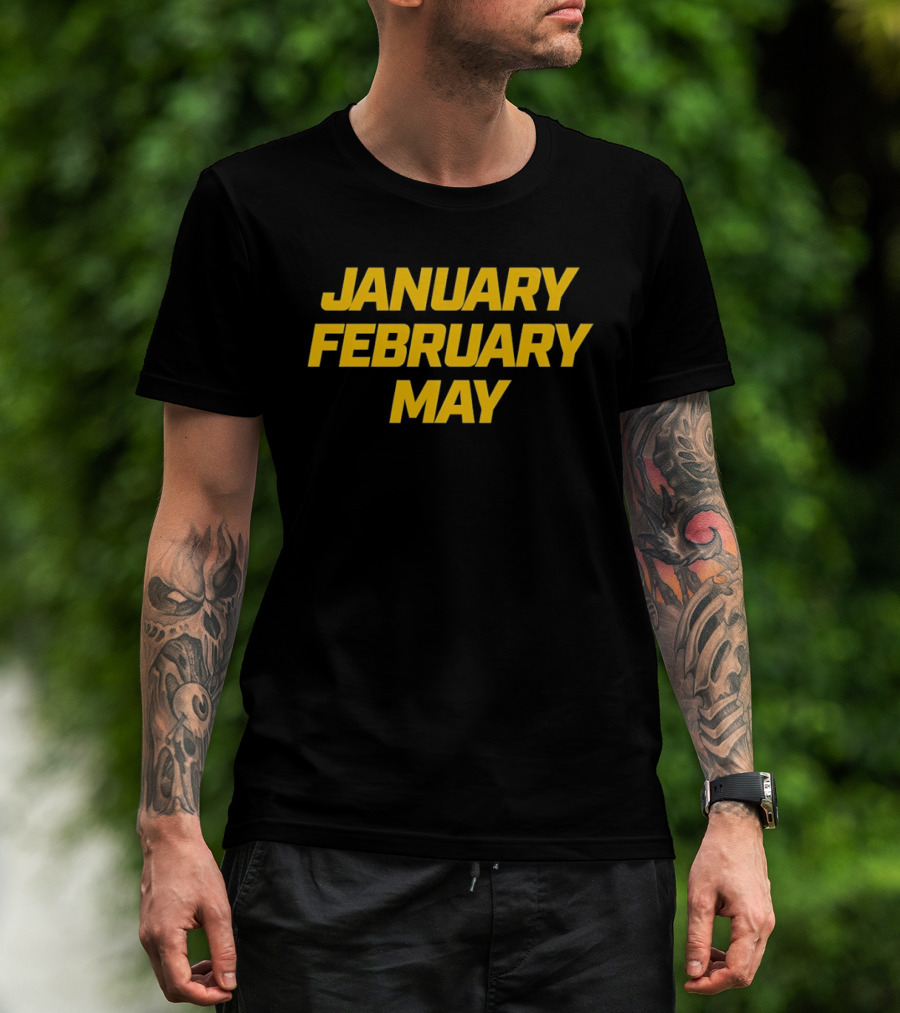January February May Michigan Wolverines Basketball March Madness T-Shirt
