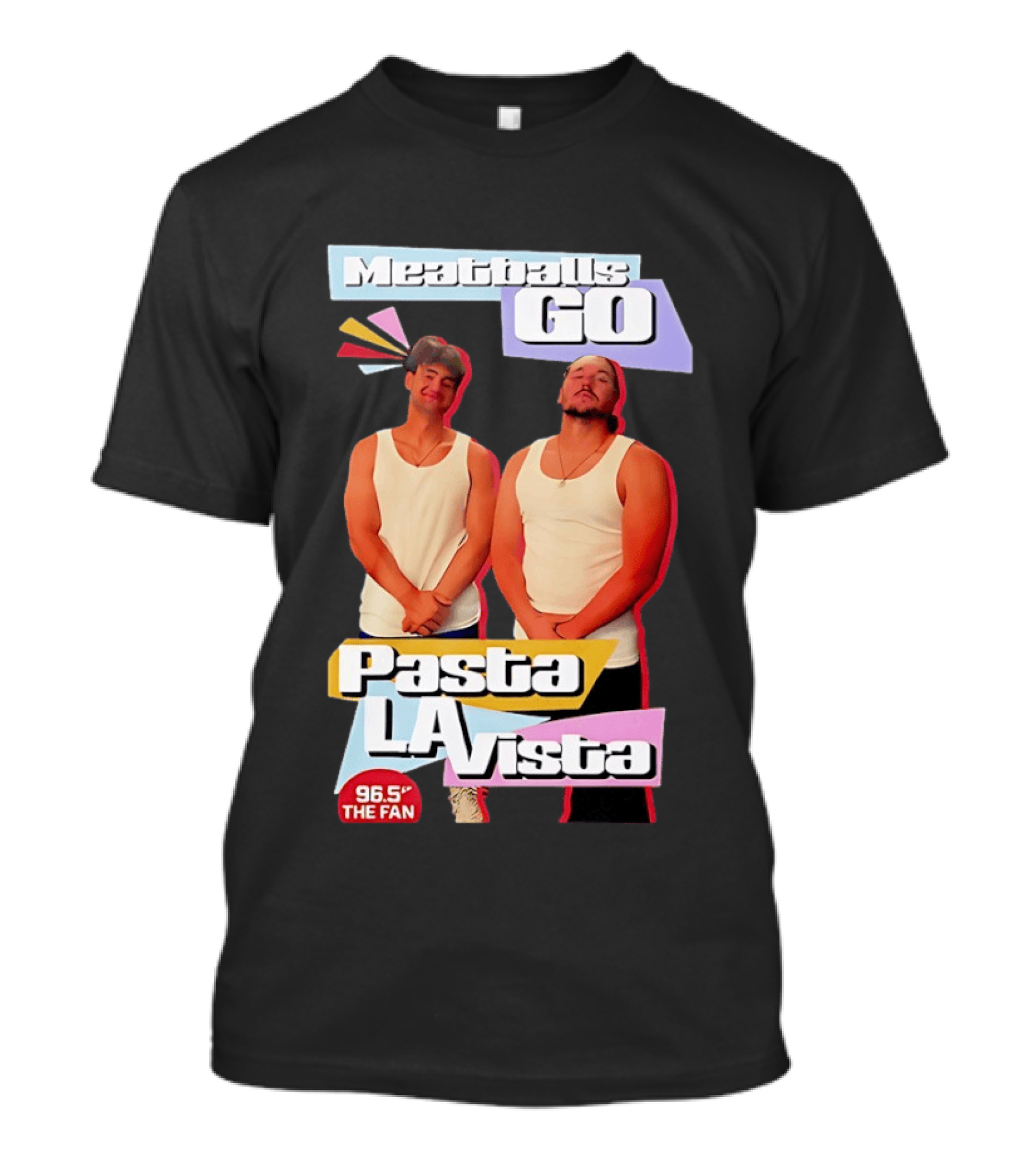 Meatballs Go Pasta La Vista 96.5 The Fan Joey Valence And Brae Meatiae T-Shirt