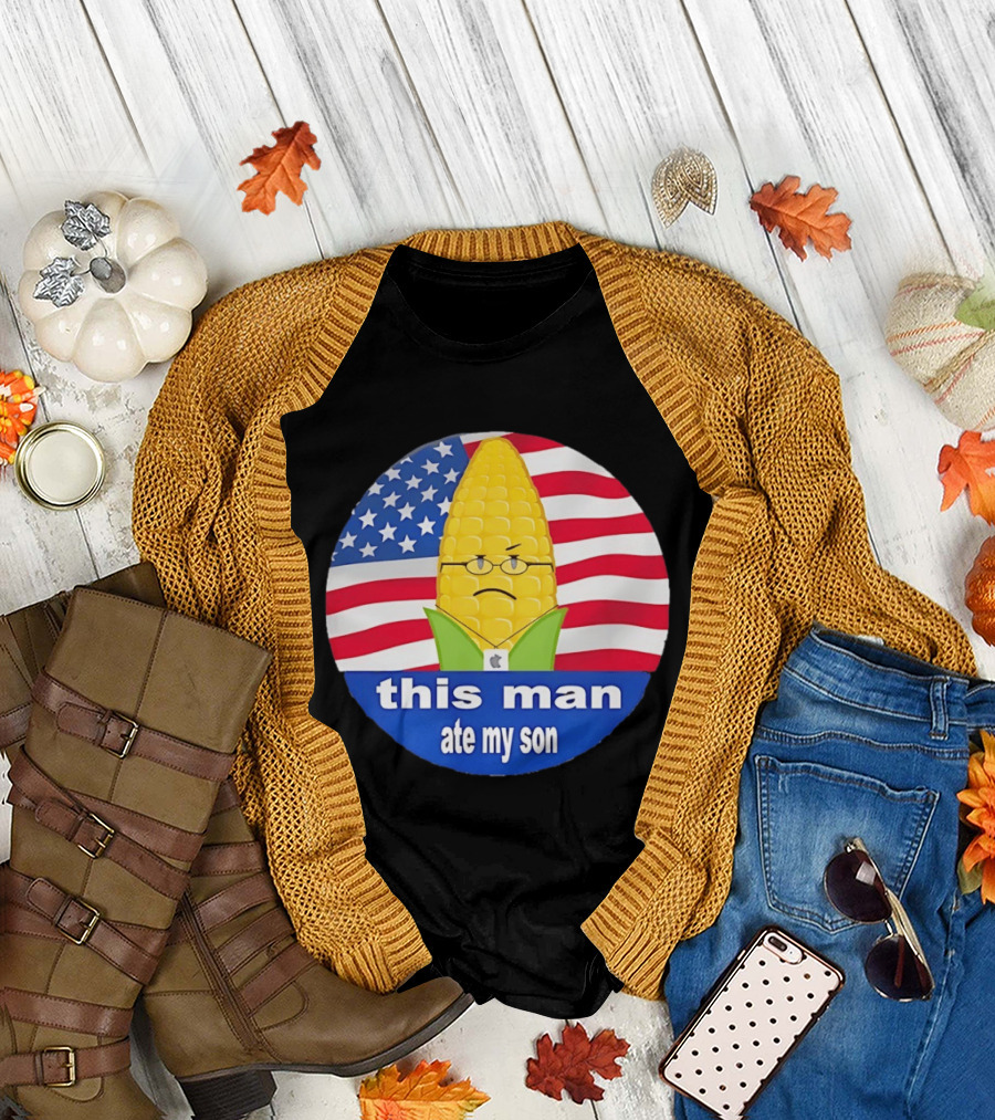 This Man Ate My Son Corn USA Flag T-Shirt