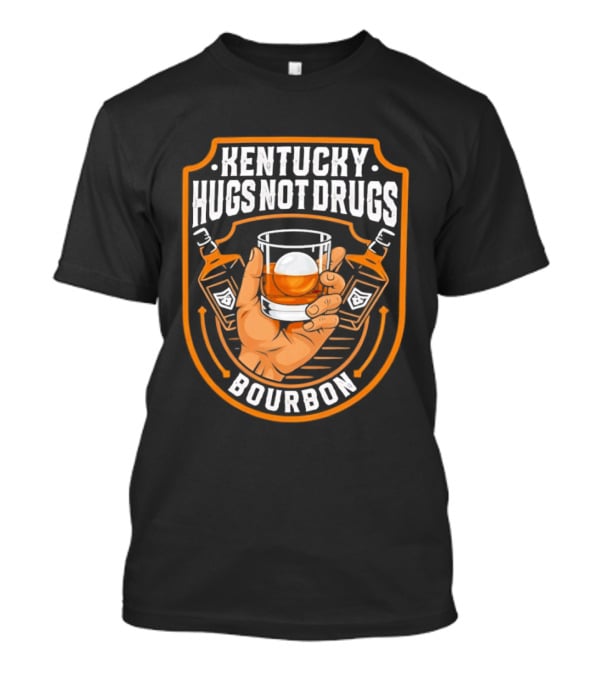 Kentucky Hugs Not Drugs Bourbon Whiskey Glass Holder T-Shirt