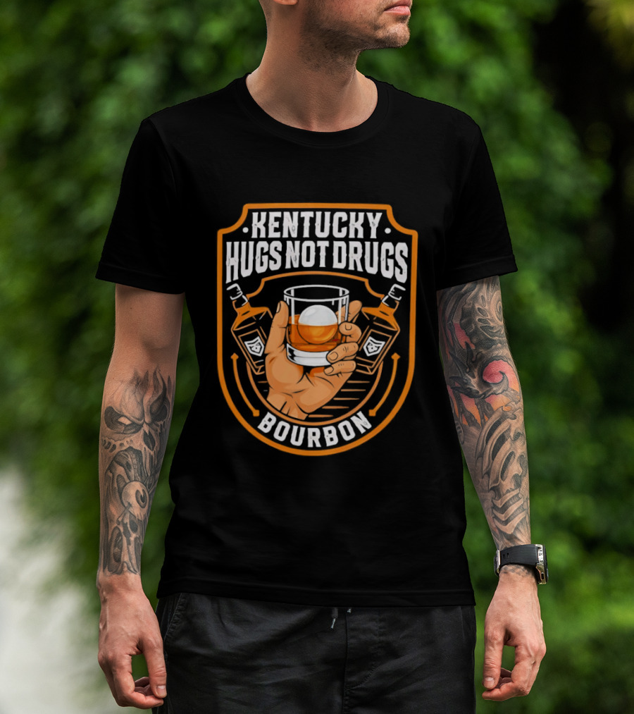 Kentucky Hugs Not Drugs Bourbon Whiskey Glass Holder T-Shirt