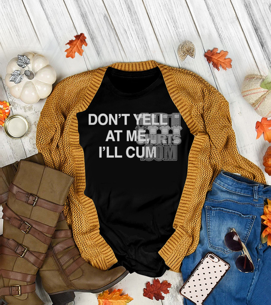Don’t Yell At Me I’ll Cum Paradise Season 2 T-Shirt