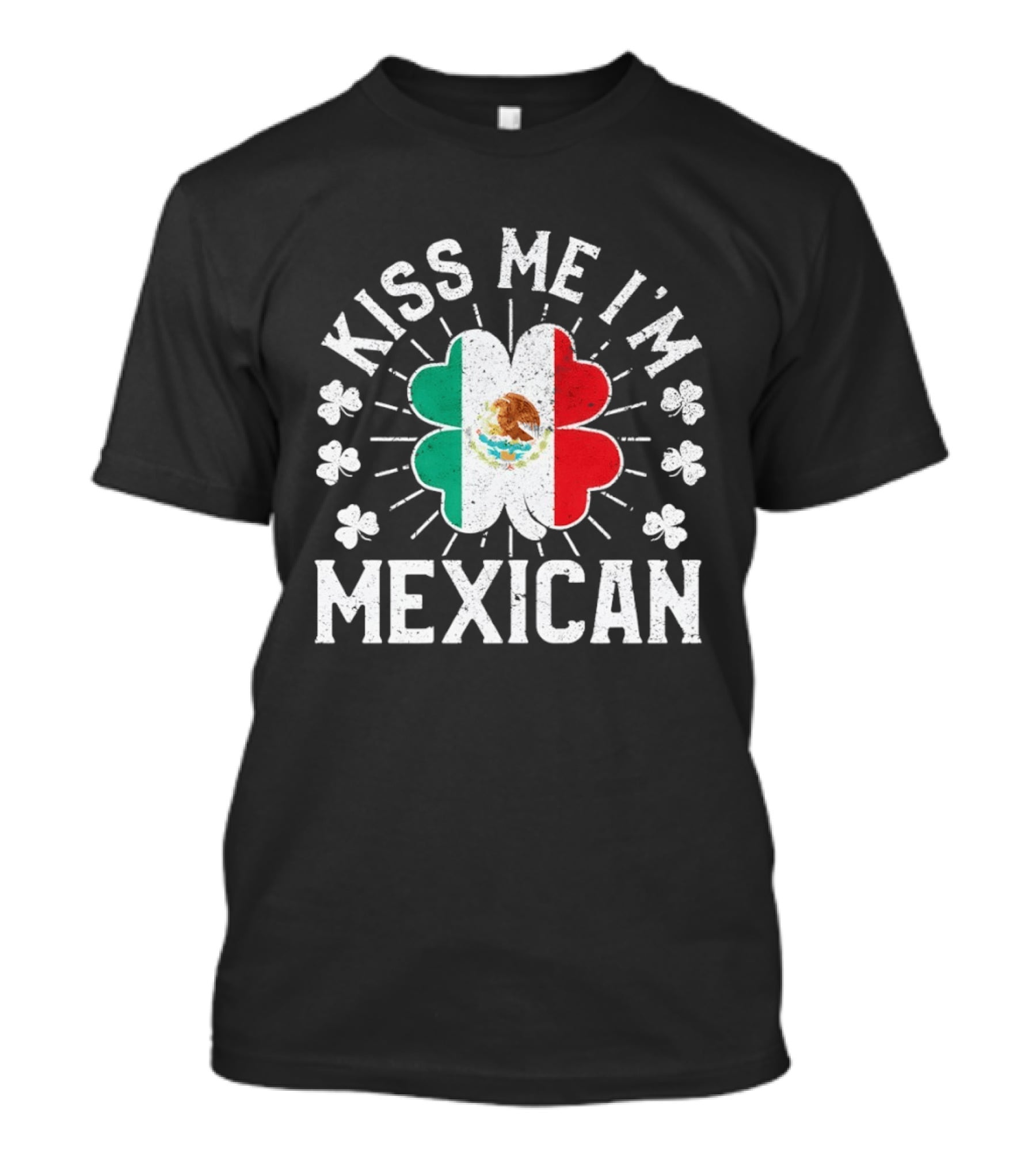 Kiss Me I'm Mexican St Patrick's Day Mexican Flag Shamrock T-Shirt