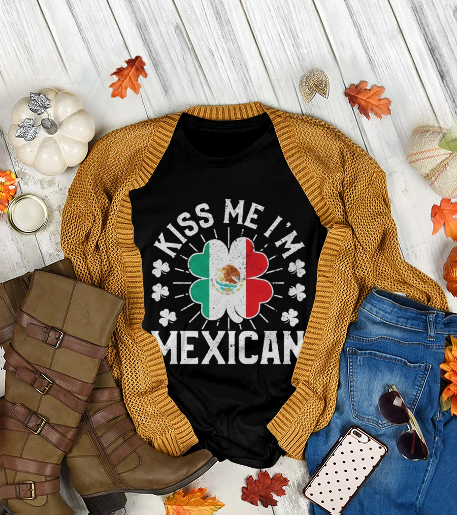 Kiss Me I'm Mexican St Patrick's Day Mexican Flag Shamrock T-Shirt