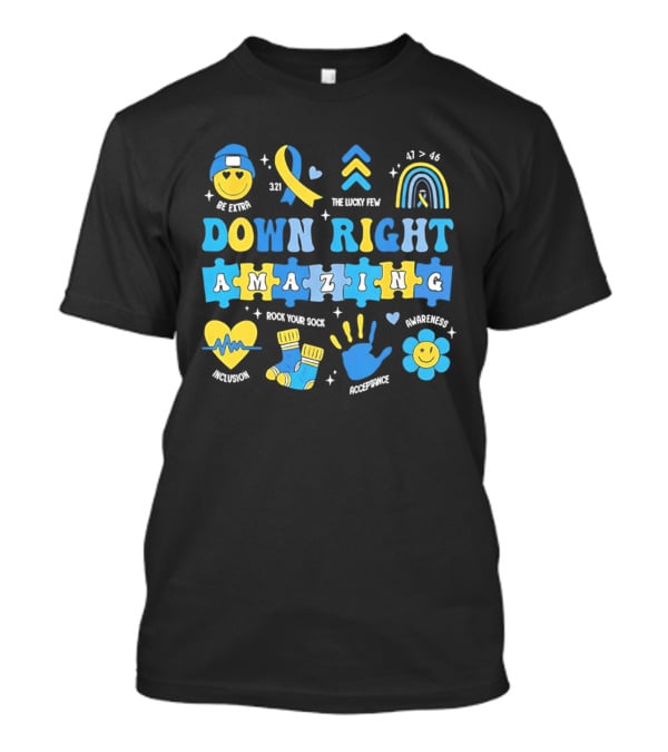 Down Right Amazing Awareness Be Extra The Lucky Few 321 Rock Your Sock T-Shirt