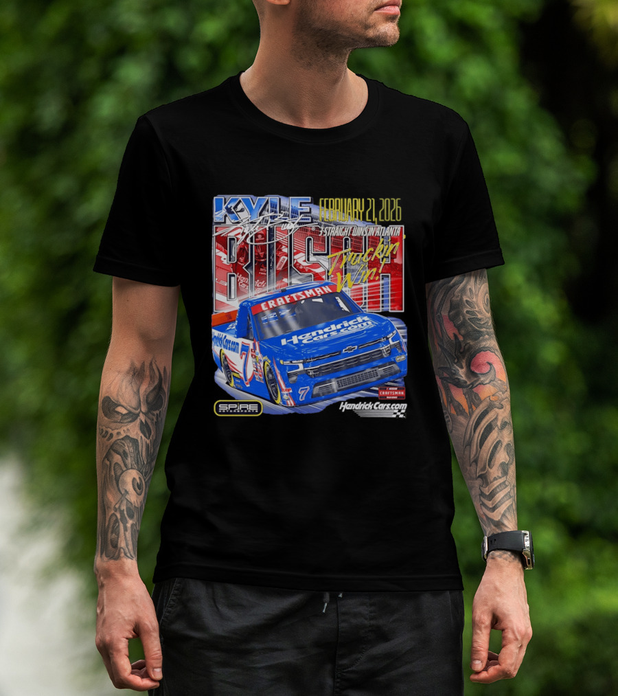 Kyle Busch February 26 2026 HendrickCars.com Craftsman Truckin' Win Spire Motorsports T-Shirt