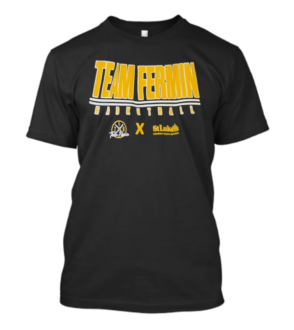 Team Fermin Basketball Collaboration St Luke's University Health Network T-Shirt