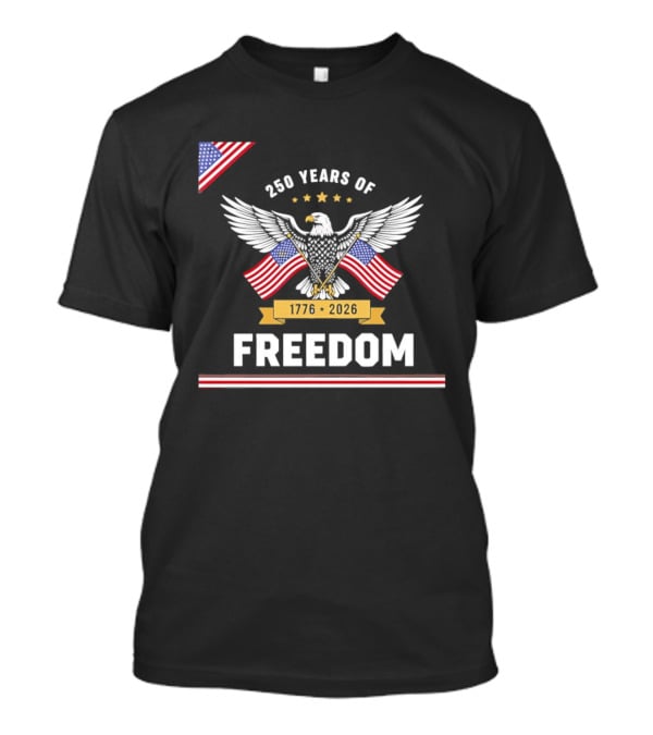 250 Years Of Freedom American Eagle 1776 2026 USA Flag Anniversary T-Shirt