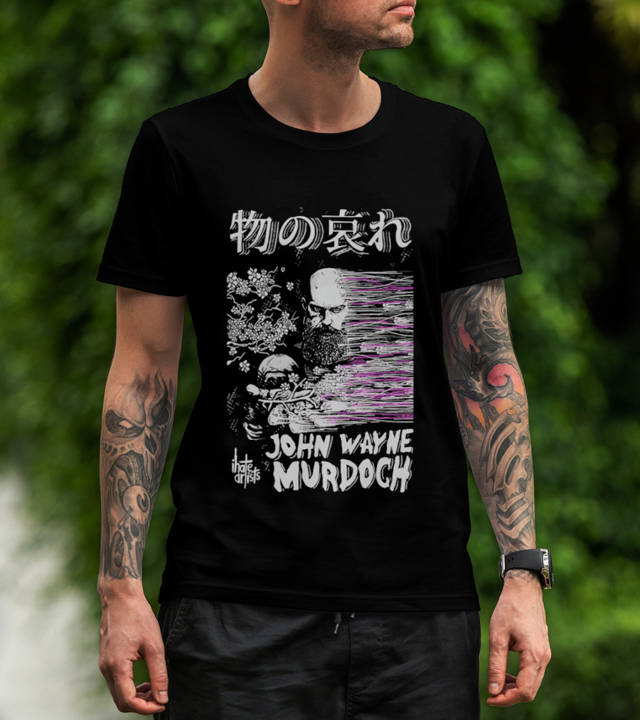 Mono No Aware John Wayne Murdoch I Hate Artists Floral Abstract T-Shirt