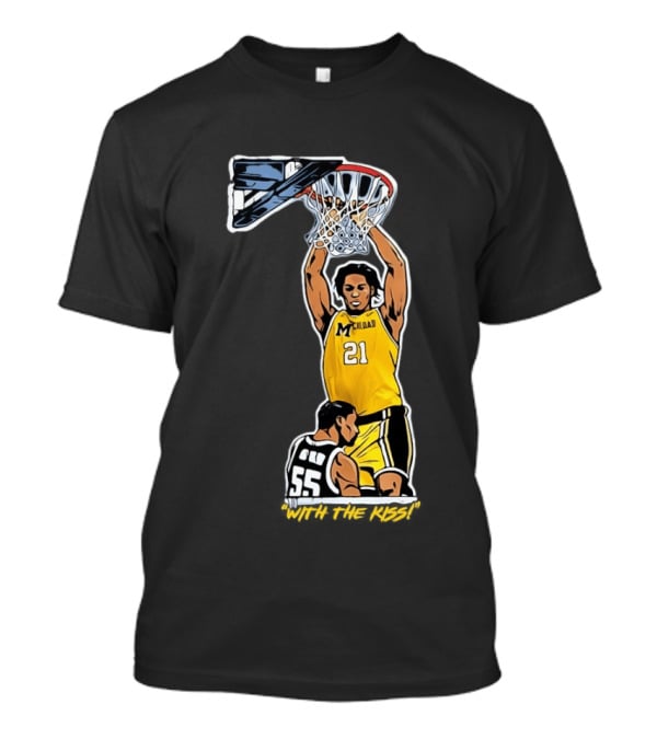 With The Kiss Morez Johnson MT Yellow Dunk Michigan Wolverines T-Shirt