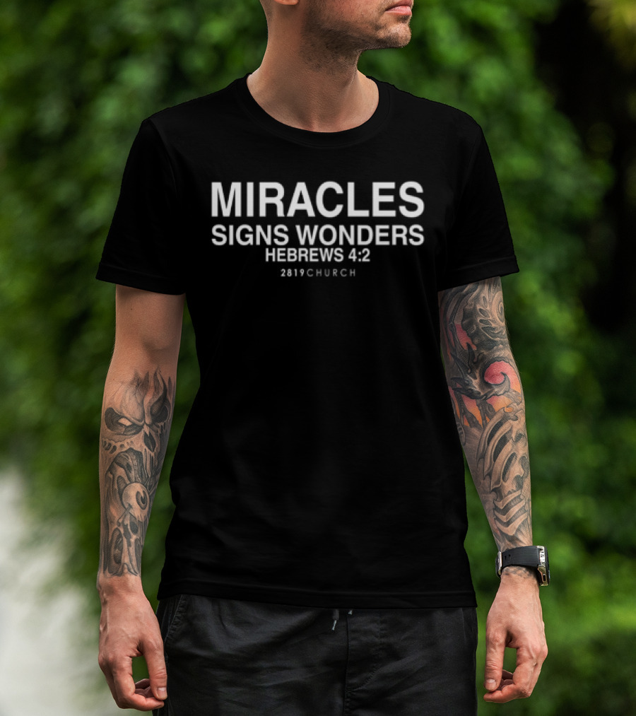 Miracles Signs Wonders 2819 House Of Prayer Church Minneapolis T-Shirt