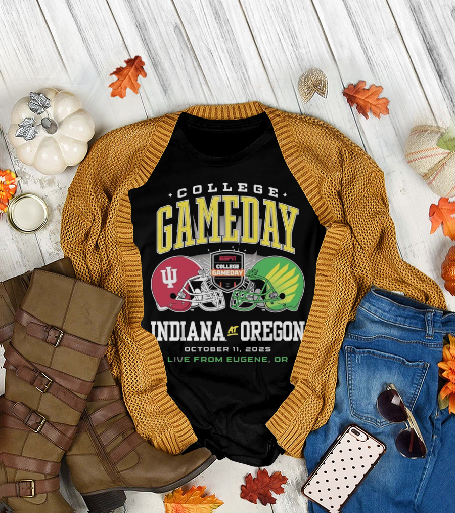Indiana Hoosiers vs Oregon Ducks College GameDay October 11 2025 Live From Eugene OR T-Shirt
