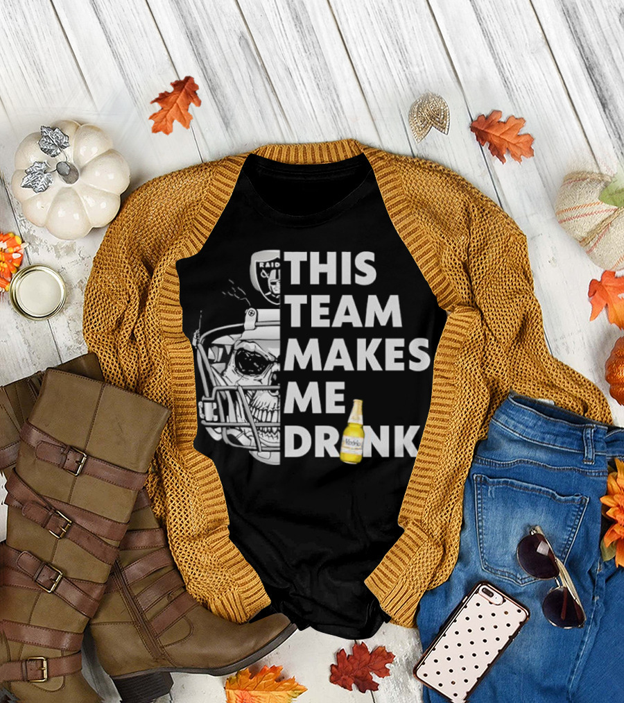 Las Vegas Raiders Skull Helmet This Team Makes Me Drink T-Shirt