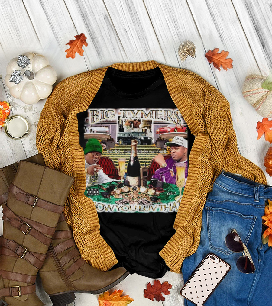 Big Tymers How You Luv That Feat. B.G. Juvenile Hot Boy and Bun-B Vol. 2 T-Shirt