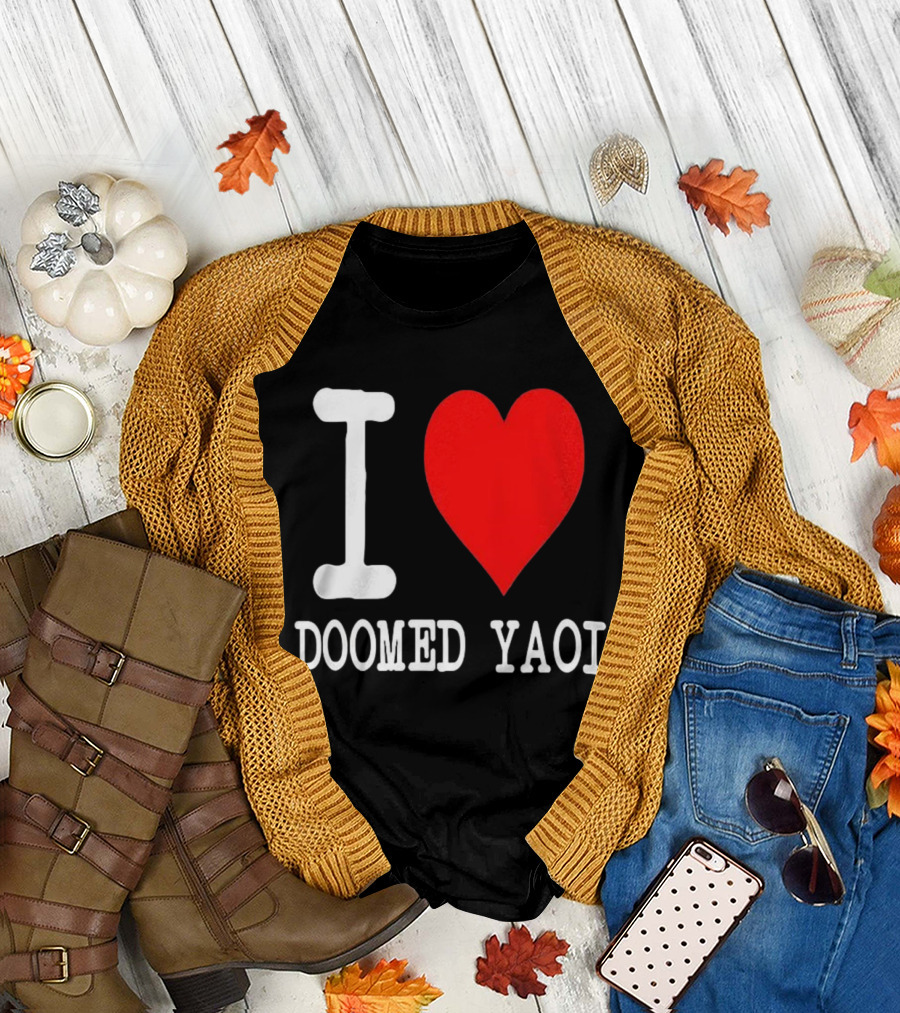 I Love Doomed Yaoi Bold Heart Fan Statement T-Shirt