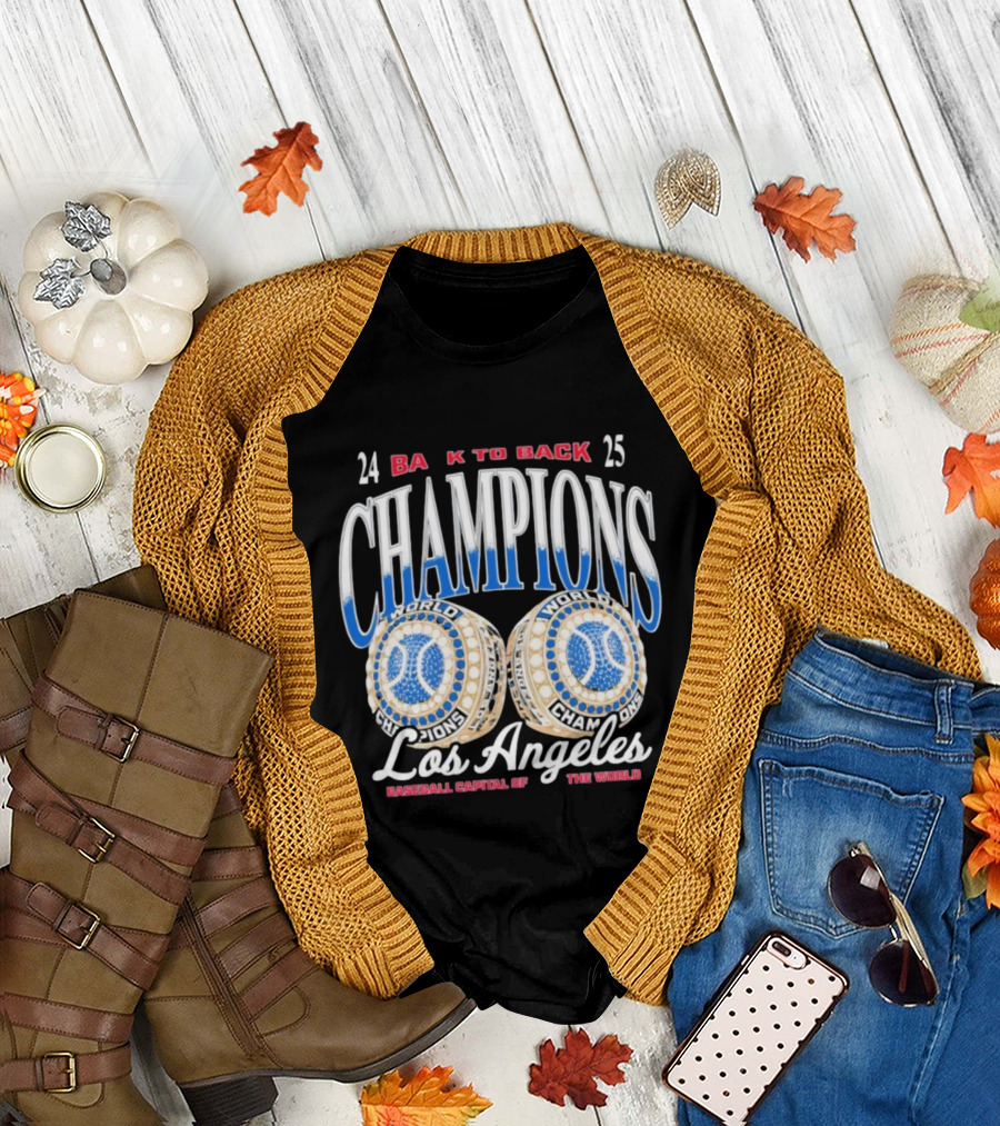 Los Angeles 24 25 Back to Back Champions Baseball Capital of the World T-Shirt