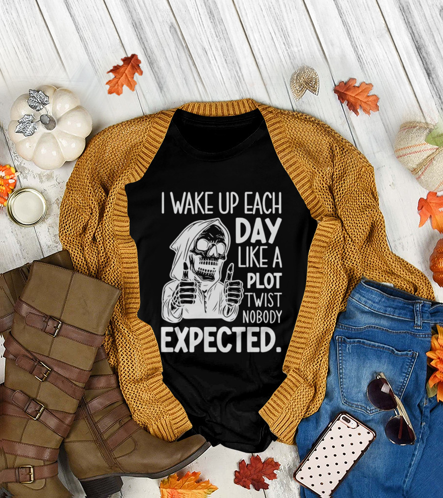 Skeleton I Wake Up Each Day Like a Plot Twist Nobody Expected Halloween T-Shirt