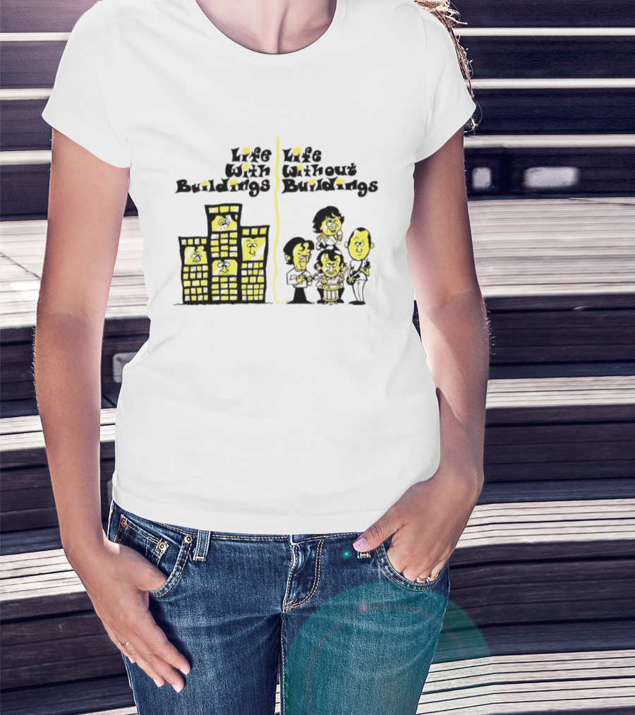 Life With Buildings Life Without Buildings Comic Style Character Contrast T-Shirt
