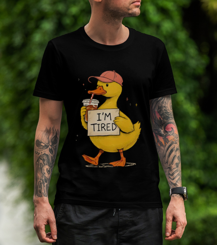 I'm Tired Duck Coffee Drinker Hat Holding Beverages T-Shirt