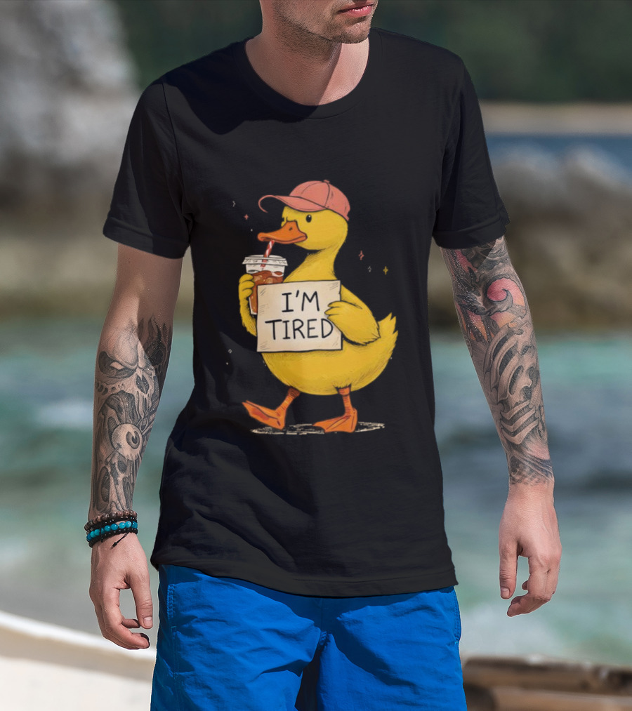 I'm Tired Duck Coffee Drinker Hat Holding Beverages T-Shirt