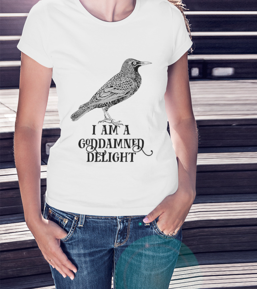 I Am A Goddamned Delight Raven T-Shirt