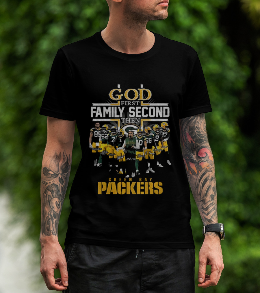God First Family Second Then Packers NFL Green Bay Football 2025 T-Shirt