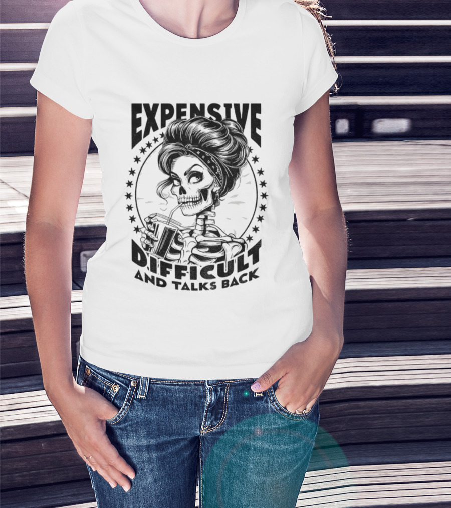 Vintage Girl Skeleton Expensive Difficult And Talks Back T-Shirt