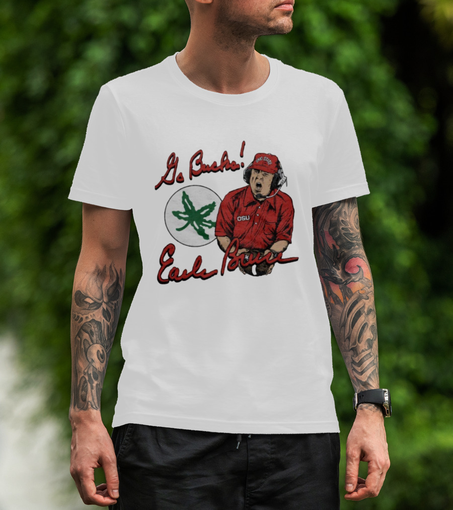 Ohio State Go Bucks Earle Bruce OSU Coaching Legacy T-Shirt