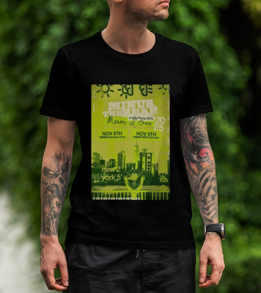 Minus The Bear Irving Plaza NYC Menos El Oro Nov 8th 9th 2025 Speedy Ortiz Wild Arrows Brooklyn Bronx Manhattan Queens Staten Island T-Shirt