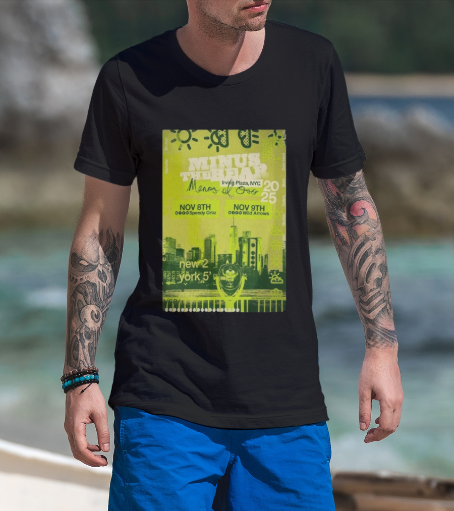Minus The Bear Irving Plaza NYC Menos El Oro Nov 8th 9th 2025 Speedy Ortiz Wild Arrows Brooklyn Bronx Manhattan Queens Staten Island T-Shirt