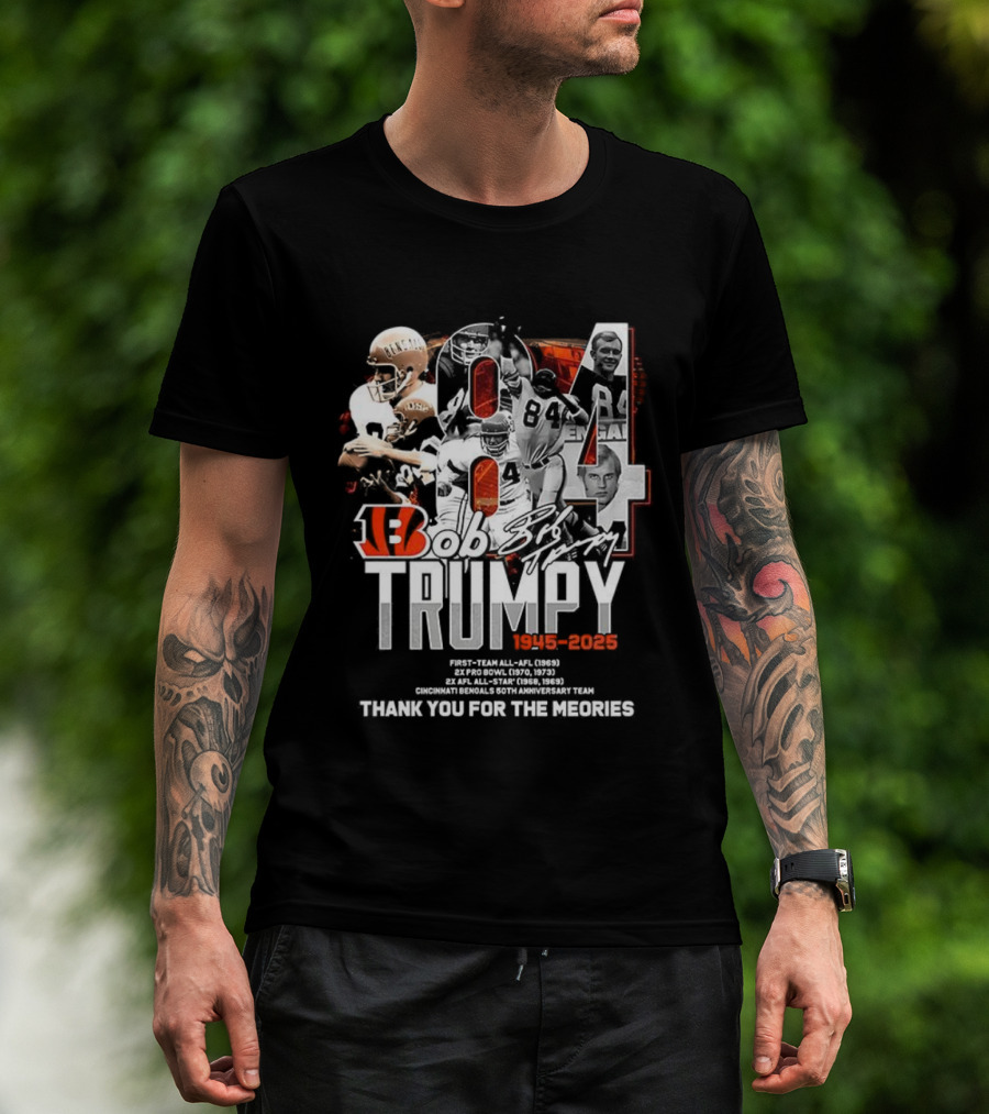 Bob Trumpy 84 Cincinnati Bengals Legacy 1945-2023 Thank You For The Memories T-Shirt