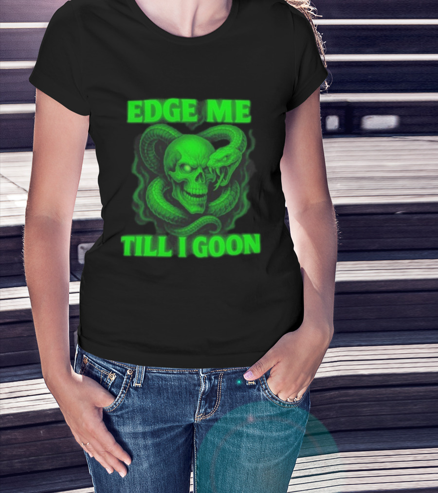 Edge Me Till I Goon Snake Skull Green T-Shirt